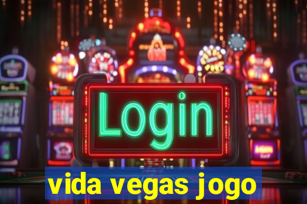 vida vegas jogo